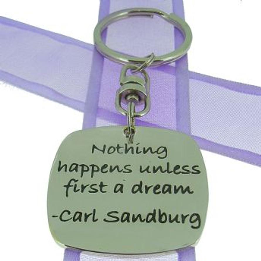SQUARE POETIC AFFIRMATION KEY RING - Nothing happens unless first a dream - KC-1-15