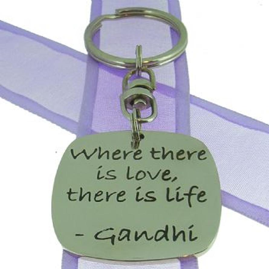 SQUARE POETIC AFFIRMATION KEY RING - Where there is love, there is life - KC-1-68